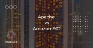 Apache vs Amazon EC2. Porównanie serwerów stron internetowych.