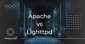 Apache vs Lighttpd. Porównanie serwerów stron internetowych