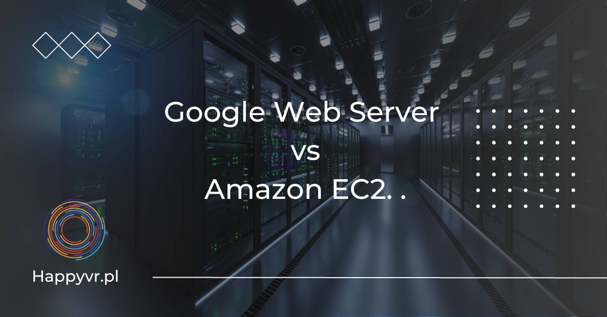 google web server vs amazon ec2. porównanie serwerów stron internetowych.