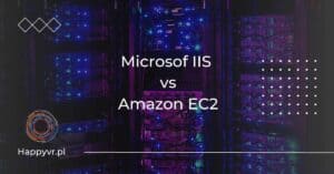 Microsof IIS vs Amazon EC2. Porównanie serwerów stron internetowych.