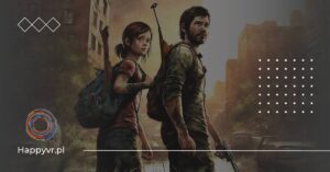 The Last of Us. Jedna z najbardziej poruszających gier przygodowych na konsolę.